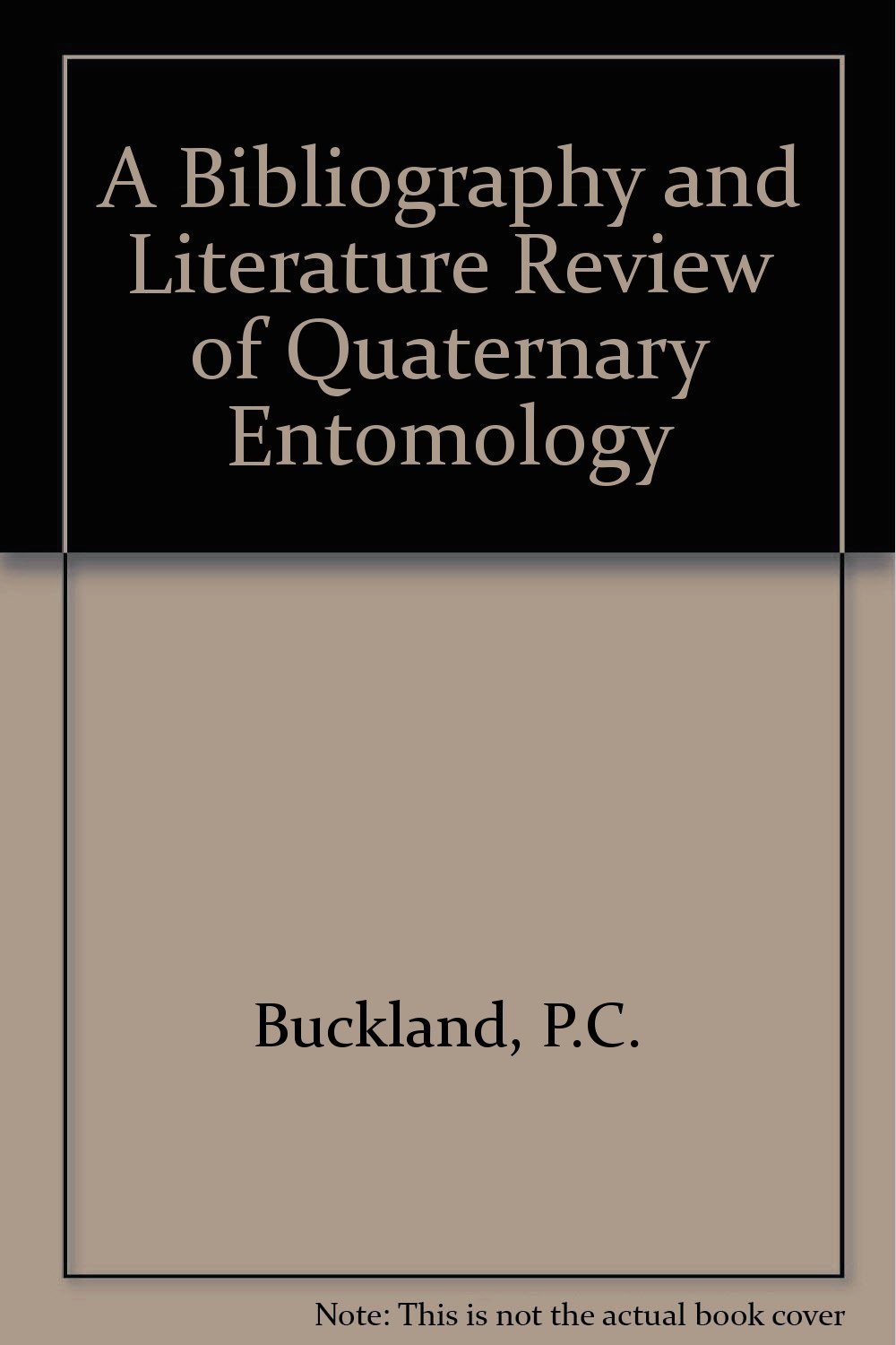 A Bibliography and Literature Review of Quaternary Entomology