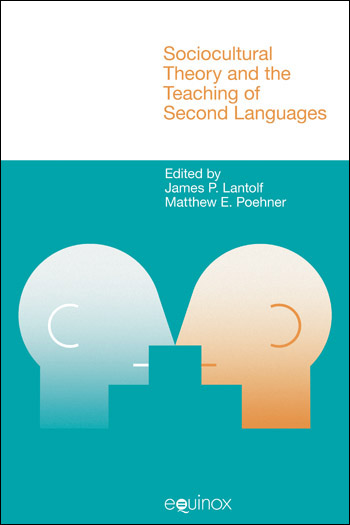 Sociocultural Theory and the Teaching of Second Languages