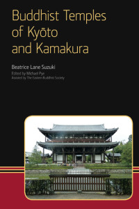 Buddhist Temples of Ky&#333;to and Kamakura