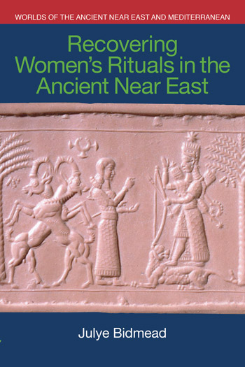 Recovering Women&#39;s Rituals in the Ancient Near East