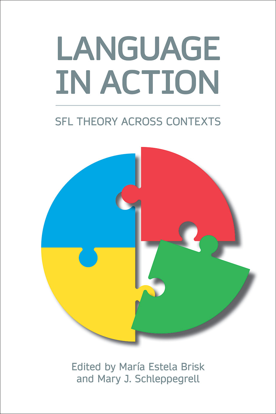 Language in Action; SFL Theory across Contexts; María Estela Brisk